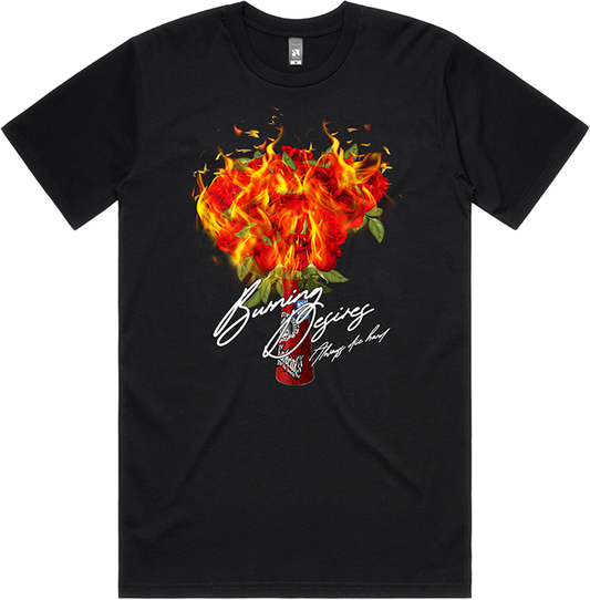 BURNING DESIRE  T-SHIRT